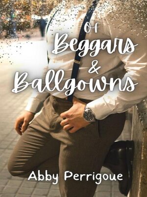 cover image of Of Beggars and Ballgowns